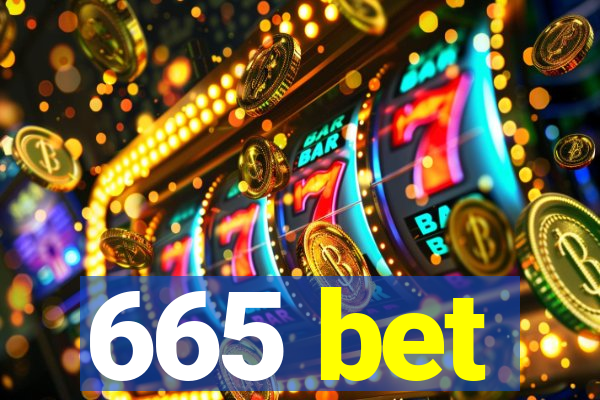 665 bet